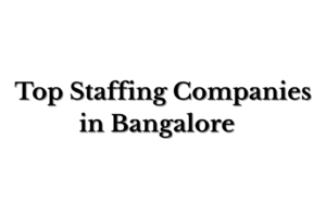 Top Staffing Companies in Bangalore