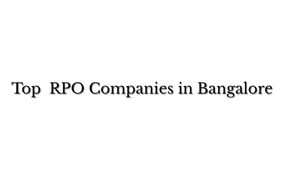 Top RPO Companies in Bangalore
